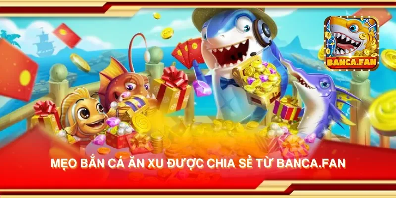 Mẹo bắn cá ăn xu được chia sẻ từ iranfeed.news